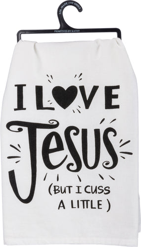 I Love Jesus But I Cuss A Little Kitchen Towel